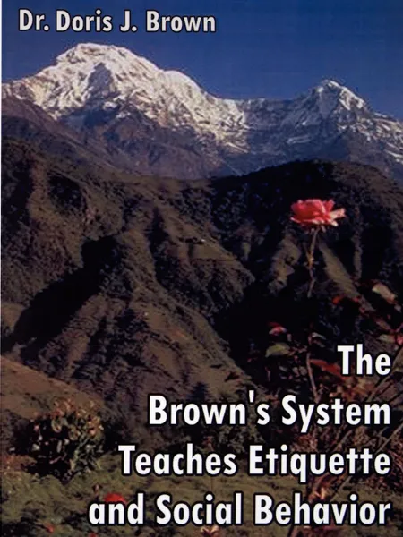 Обложка книги The Brown's System Teaches Etiquette and Social Behavior, Doris J. Brown