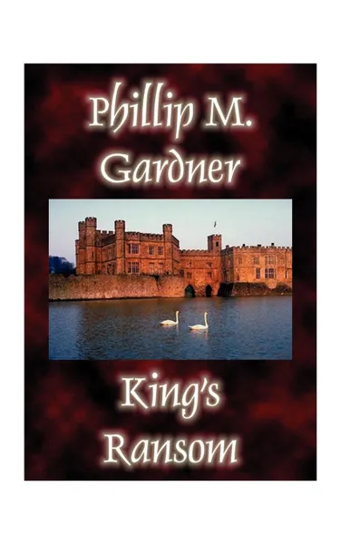 Обложка книги King's Ransom, Phillip Gardner