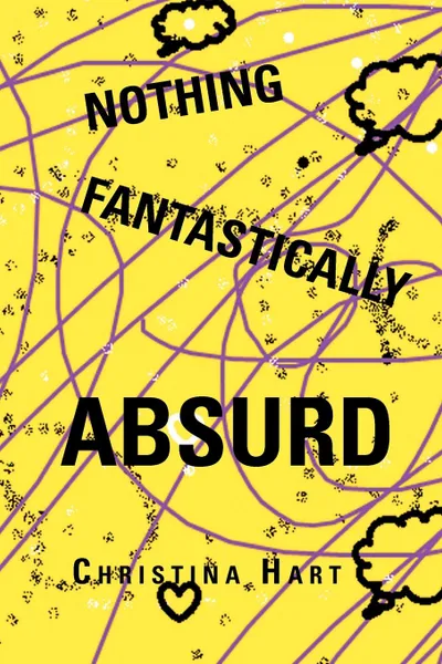 Обложка книги Nothing Fantastically Absurd, Christina Hart