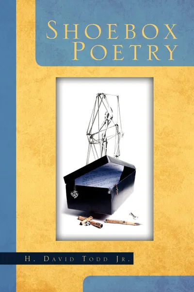 Обложка книги Shoebox Poetry, H. David Todd Jr