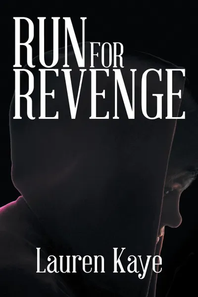 Обложка книги Run for Revenge, Lauren Kaye