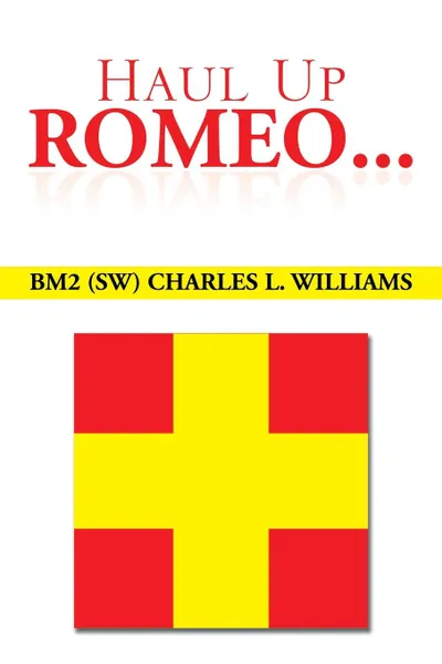 Обложка книги Haul Up Romeo..., Bm2 (Sw) Charles L. Williams