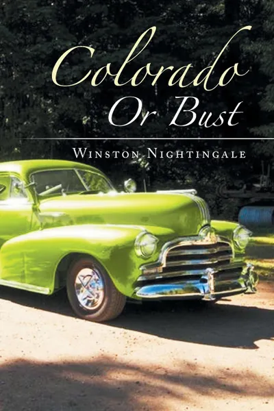 Обложка книги Colorado or Bust, Winston Nightingale