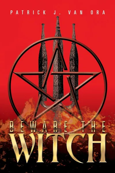Обложка книги Beware the Witch, Patrick J. Van Ora