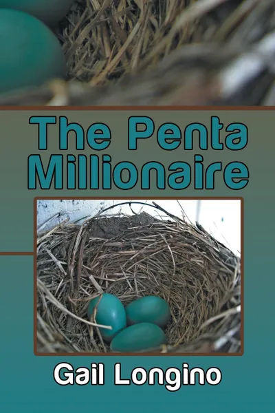 Обложка книги The Penta Millionaire, Gail Longino