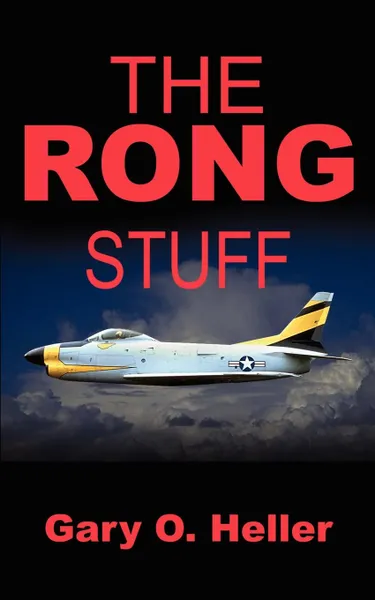 Обложка книги THE RONG STUFF, Gary O. Heller