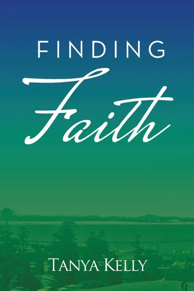 Обложка книги Finding Faith, Tanya Kelly