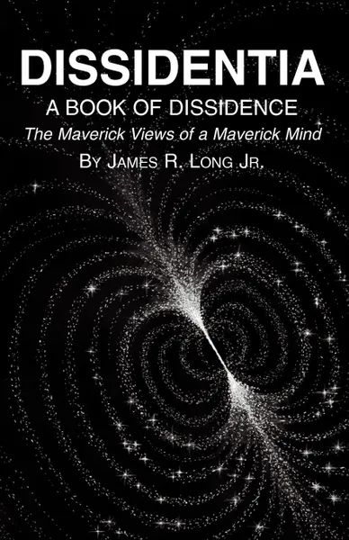 Обложка книги Dissidentia, James R. Jr. Long