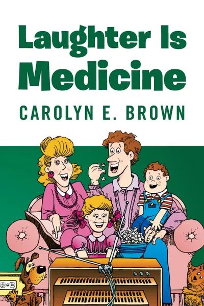 Обложка книги Laughter Is Medicine, Carolyn E. Brown