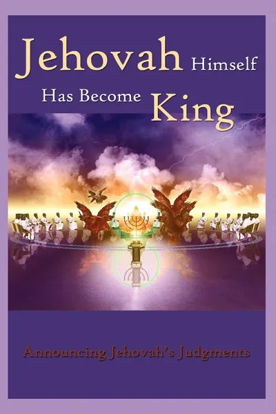 Обложка книги Jehovah Himself Has Become King, Robert King