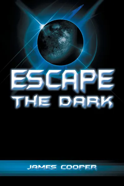 Обложка книги Escape the Dark, James Cooper