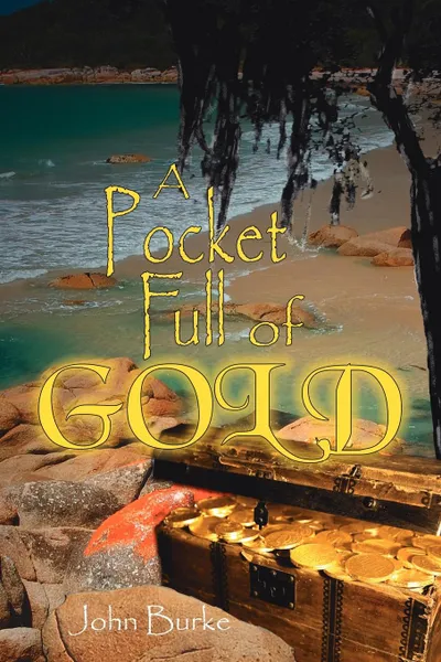 Обложка книги A Pocket Full of Gold, John Burke