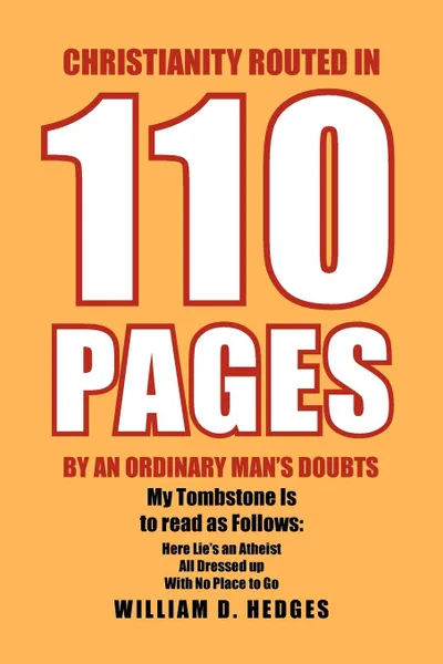 Обложка книги Christianity Routed in 110 Pages by an Ordinary Man's Doubts, William D. Hedges