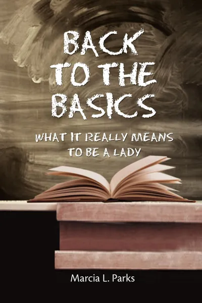 Обложка книги Back to the Basics, Marcia L. Parks