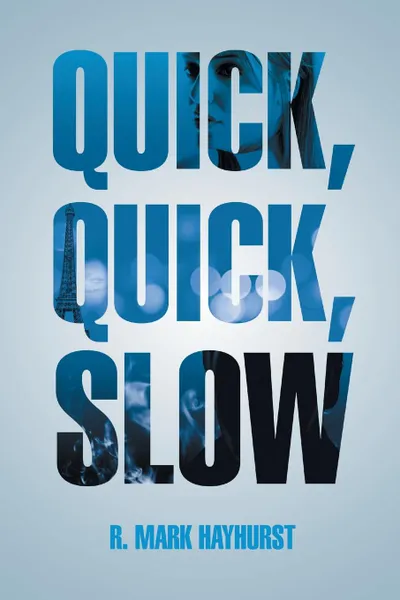 Обложка книги Quick, Quick, Slow, R. Mark Hayhurst