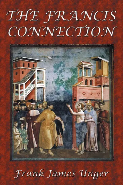 Обложка книги The Francis Connection, Frank James Unger