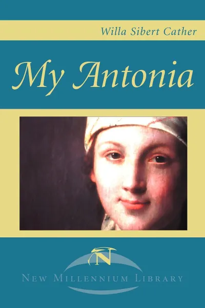 Обложка книги My Antonia, Willa Cather