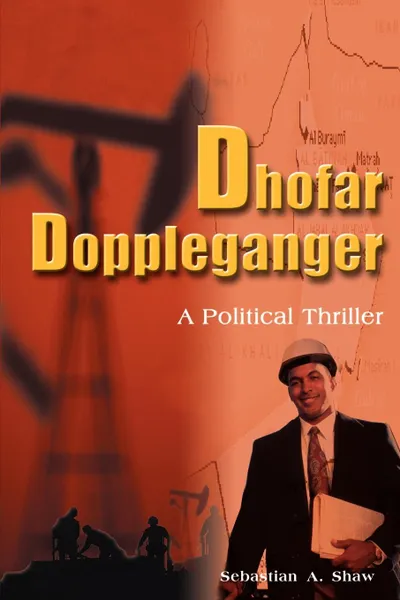 Обложка книги Dhofar Doppleganger. A Political Thriller, Sebastian A. Shaw