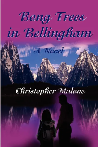 Обложка книги Bong Trees in Bellingham, Chris S Malone