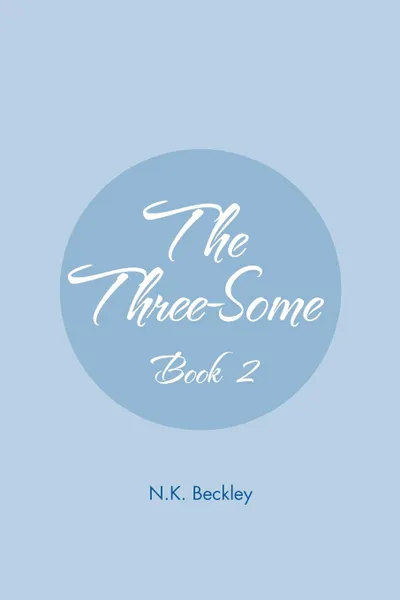 Обложка книги The Three-Some. Book 2, N. K. Beckley