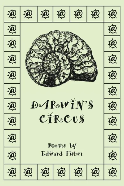 Обложка книги Darwin's Circus. Poems by Edward Fisher, Edward Fisher