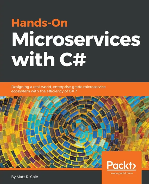 Обложка книги Hands-On Microservices with C#, Matt R. Cole