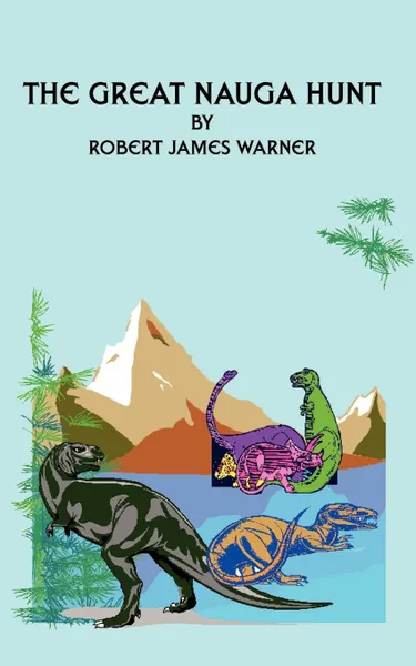 Обложка книги The Great Nauga Hunt, Robert James Warner