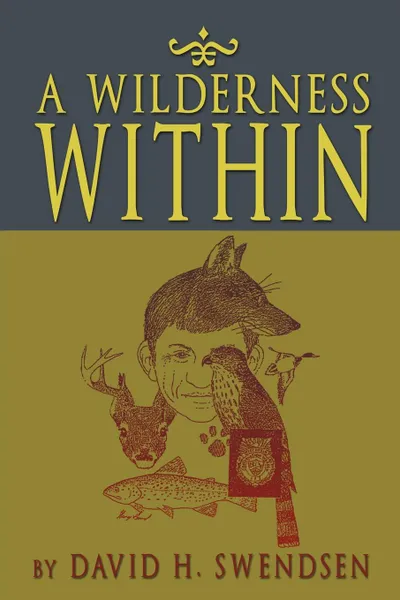 Обложка книги A Wilderness Within, David H. Swendsen