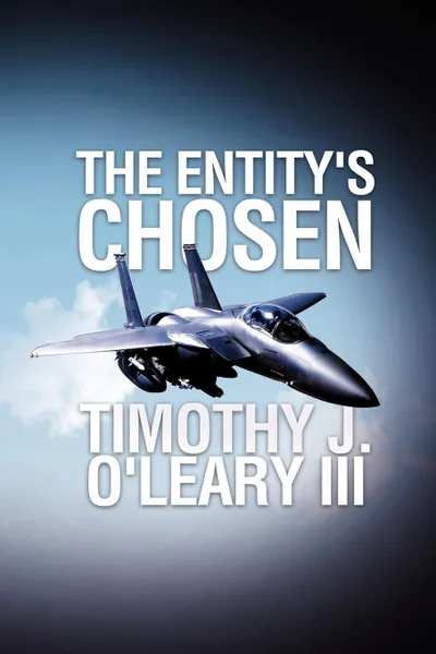 Обложка книги The Entity's Chosen, Timothy James III O'Leary