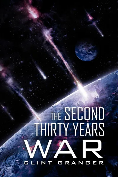 Обложка книги The Second Thirty Years War, Clint Granger