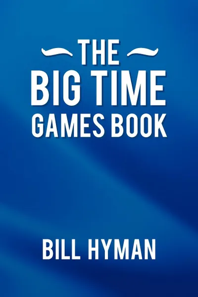 Обложка книги The Big Time Games Book, Bill Hyman