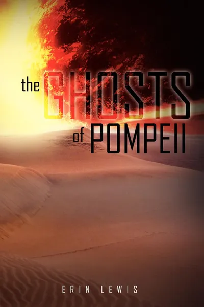 Обложка книги The Ghost of Pompeii, Erin Lewis