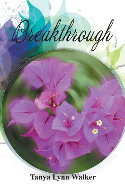 Обложка книги Breakthrough, Tanya Lynn Walker