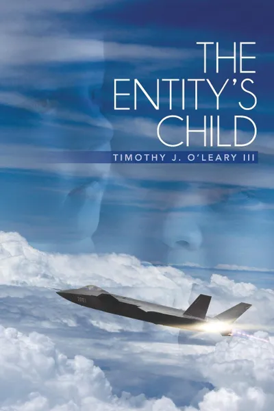 Обложка книги The Entity's Child, Timothy J. III O'Leary