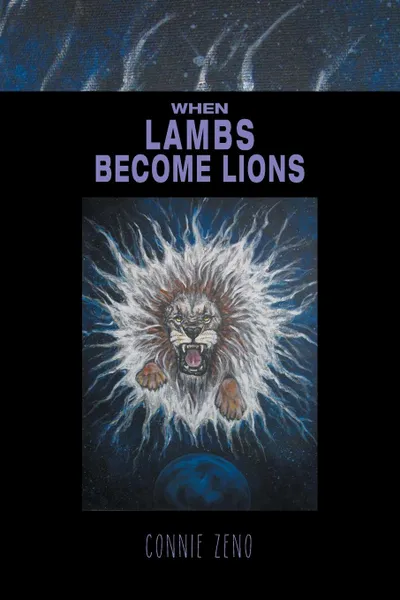 Обложка книги When Lambs Become Lions, Connie Zeno