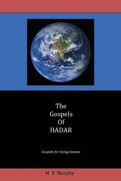 Обложка книги The Gospels of Hadar, M. E. Murphy