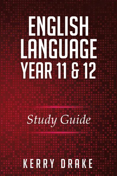 Обложка книги English Language Year 11&12. Study Guide, Kerry Drake