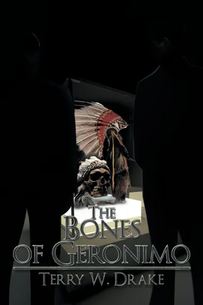 Обложка книги The Bones of Geronimo, Terry W. Drake