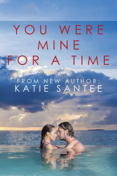 Обложка книги You Were Mine for a Time, Katie Santee