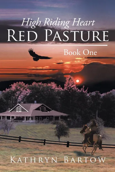 Обложка книги Red Pasture. Book One, Kathryn Bartow