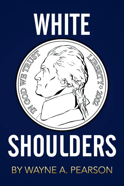 Обложка книги White Shoulders, Wayne A. Pearson