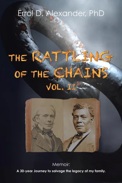 Обложка книги The Rattling of the Chains. Volume II, Errol D. Alexander