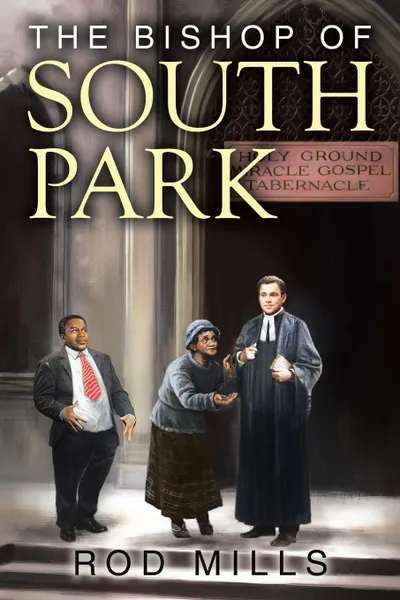 Обложка книги The Bishop of South Park, Rod Mills