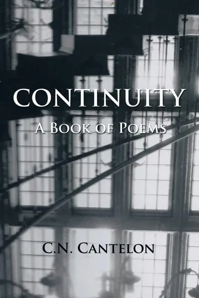 Обложка книги Continuity. A Book of Poems, C. N. Cantelon