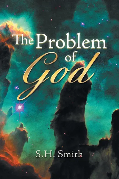 Обложка книги The Problem of God, S. H. Smith