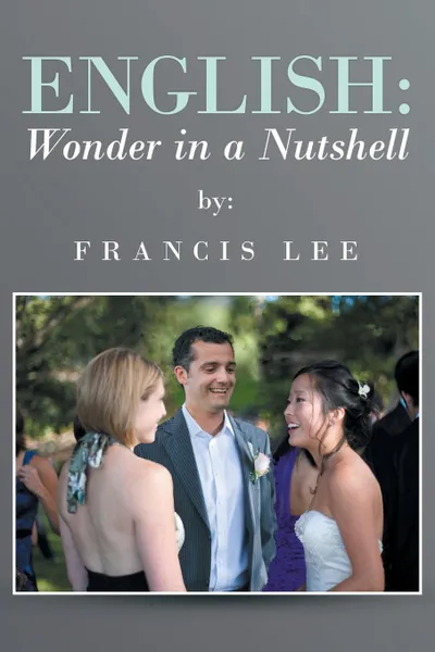 Обложка книги English. Wonder in a Nutshell, Francis Lee