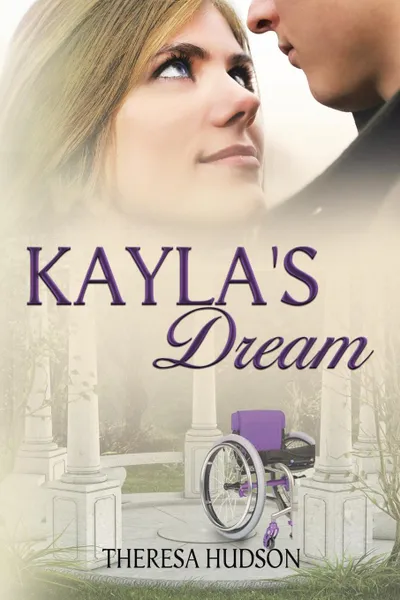 Обложка книги Kayla's Dream, Theresa Hudson