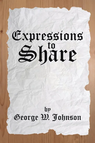 Обложка книги Expressions to Share, George W. Johnson