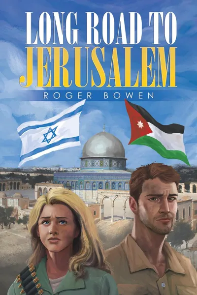 Обложка книги Long Road To Jerusalem, Roger Bowen