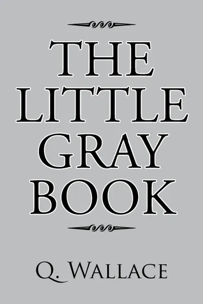 Обложка книги The Little Gray Book, Q. Wallace